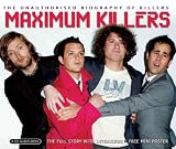 Maximum Killers: Biography