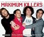 Maximum Killers