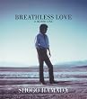 BREATHLESS LOVE