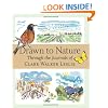 Drawn to Nature: Through the Journals of Clare Walker Leslie