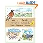 Drawn to Nature Through the Journals of Clare Walker Leslie