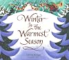 Winter Is the Warmest Season