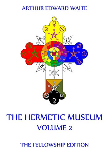The Hermetic Museum, Volume 2, by Arthur Edward Waite