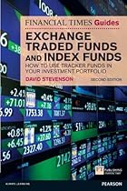 FT Guide to Exchange Traded Funds and Index Funds: How to Use Tracker Funds in Your Investment Portfolio (Financial Times Series)