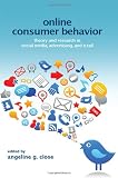 Online Consumer Behavior: Theory and Research in Social Media, Advertising and E-tail
