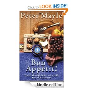 Bon Appetit!: Travels with knife,fork & corkscrew through France: Travels Through France with Knife, Fork and Corkscrew