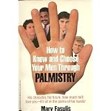 How to Know and Choose Your Men Through Palmistry