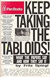 Keep taking the tabloids : what the papers say and how they say it : including a news quiz