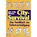 City Survival: Das Handbuch zur Selbstverteidigung