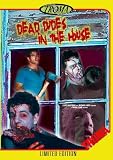 Dead Dudes in the House