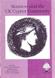 Business and the UK Cypriot community : proceedings of the conference organised by The Polytechnic of North London, May 1990