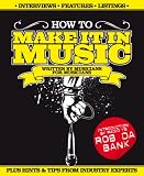 How to Make it in Music