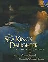 The Sea King's Daughter: A Russian Legend