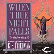When True Night Falls: Coldfire Trilogy, Book 2 | [C. S. Friedman]