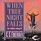 When True Night Falls: Coldfire Trilogy, Book 2