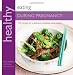 Healthy Eating During Pregnancy: 100 Recipes for a Nutritious Delicious Nine Months