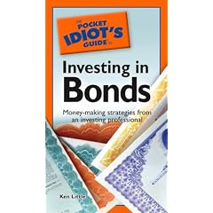 The Pocket Idiot's Guide to Investing in Bonds (Pocket Idiot's Guides)