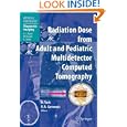 Radiation Dose from Adult and Pediatric Multidetector Computed Tomography (Medical Radiology... by D. Tack, Pierre Alain Gevenois, and A.L. Baert