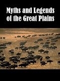 Myths and Legends of the Great Plains