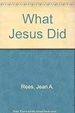 What Jesus did : Bible stories retold