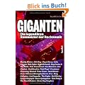 Giganten: Die legend�ren Baumeister der Rockmusik