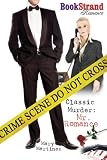 Classic Murder: Mr. Romance (BookStrand Publishing Romance)