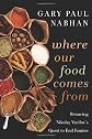 Where Our Food Comes From: Retracing Nikolay Vavilov's Quest to End Famine