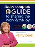 The Busy Couple's Guide to Sharing the Work and the Joy [Paperback]