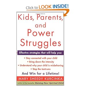 Kids, Parents, and Power Struggles: Winning for a Lifetime [Paperback]