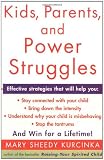 Kids, Parents, and Power Struggles: Winning for a Lifetime