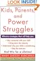 Kids, Parents, and Power Struggles: Winning for a Lifetime