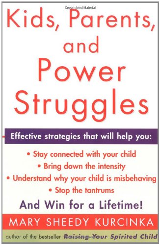 Kids, Parents, and Power Struggles: Winning for a Lifetime