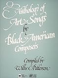 Anthology of Art Songs by Black American Composers: Voice and Piano