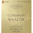 Common Wealth: Economics for a Crowded Planet by Jeffrey D. Sachs and Malcolm Hilgartner