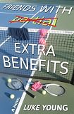 Friends With Extra Benefits (Friends With... Benefits Series (Book 4))