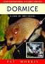 Dormice: A Tale of Two Species (British Natural History Series)