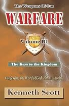 The Weapons of Our Warfare: Volume 3