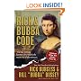 The Rick & Bubba Code: The Two Sexiest Fat Men Alive Unlock the Mysteries of the Universe