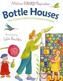 Bottle Houses: The Creative World of Grandma Prisbrey