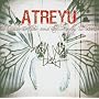 Suicide Notes & Butterfly Kisses ~ Atreyu
