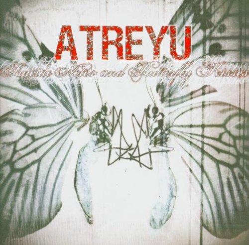 Atreyu - Suicide Notes & Butterfly Kisses - Zortam Music