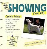 The Simple Guide to Showing Your Dog (Simple Guide to...)