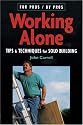 Working Alone: Tips and Techniques for Solo Building
