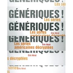 G�n�riques ! : Les s�ries am�ricaines d�crypt�es