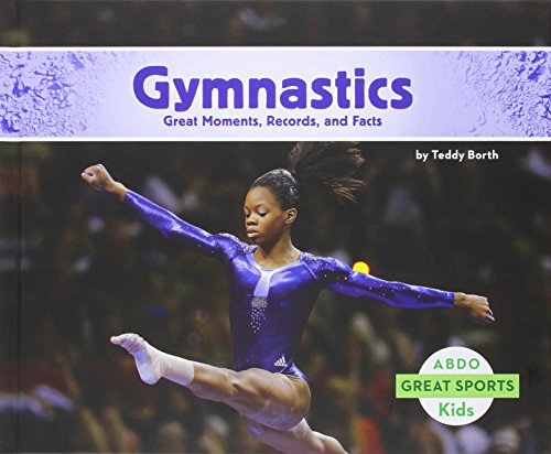 Gymnastics:: Great Moments, Records, and Facts (Great Sports)