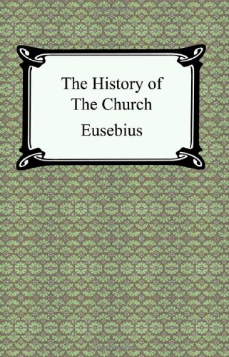 Textbook - The History of the Church (The Church History of Eusebius)