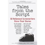 Tales from the Script: 50 Hollywood Screenwriters Share Their Stories
