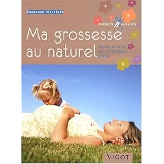 Ma grossesse au naturel : Belle et bio en attendant b�b�