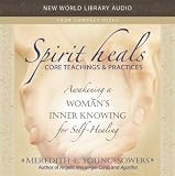 Review New World Library  / Spirit Heals Meditations: Awakening a Woman's Inner Knowing for Self-healing