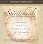 Spirit Heals: Core Teachings and Practices